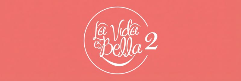 LA VIDA ES BELLA 2